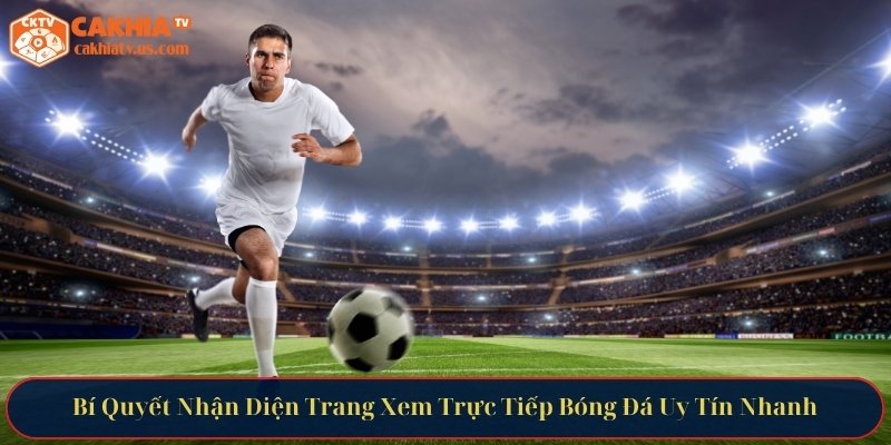 Trang xem trực tiếp bóng đá uy tín