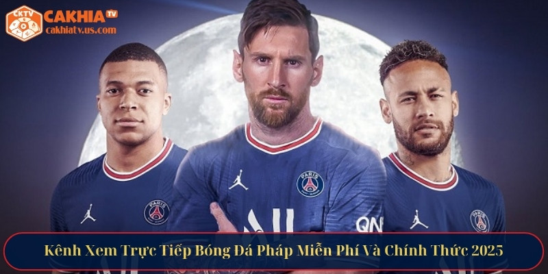 Trực tiếp bóng đá Pháp